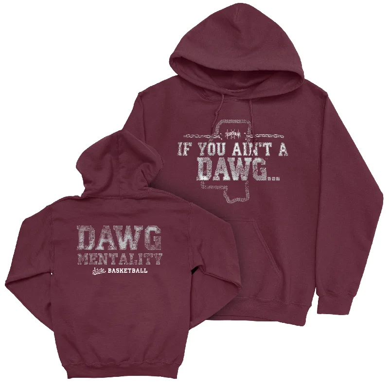 Custom Hoodies for Self-Expression-EXCLUSIVE RELEASE: The Dawg Mentality Collection Maroon Hoodie