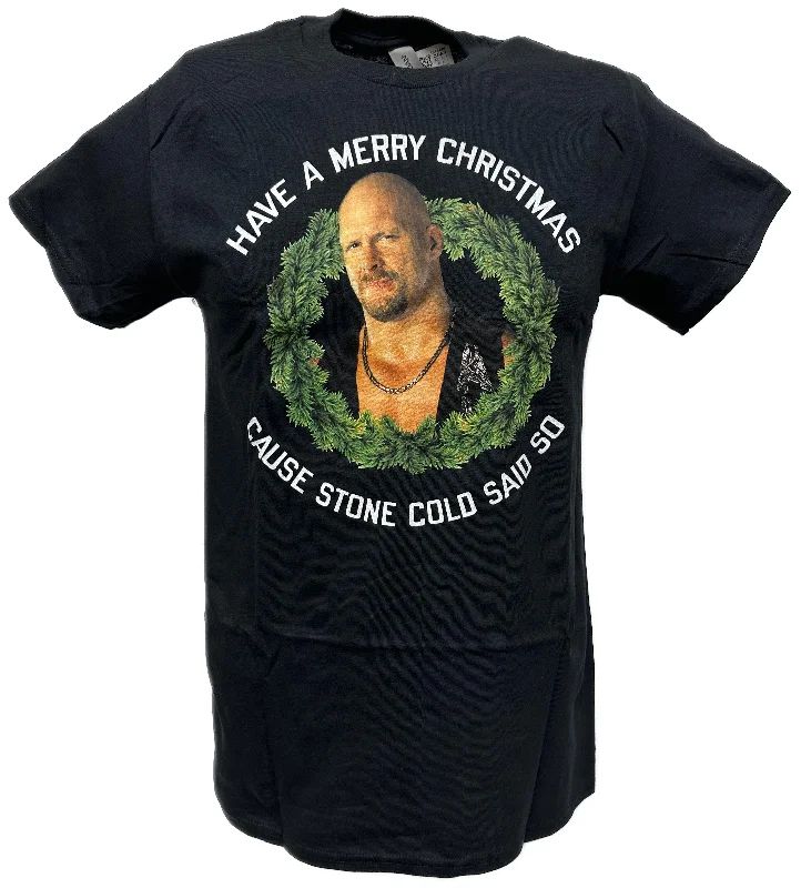 T-Shirt with Bold Prints-Merry Christmas Cause Stone Cold Steve Said So WWE Mens Black T-shirt