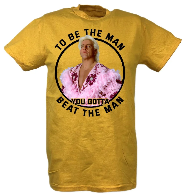 T-Shirt for Hiking and Camping-Ric Flair To Be The Man You Gotta Beat The Man T-shirt